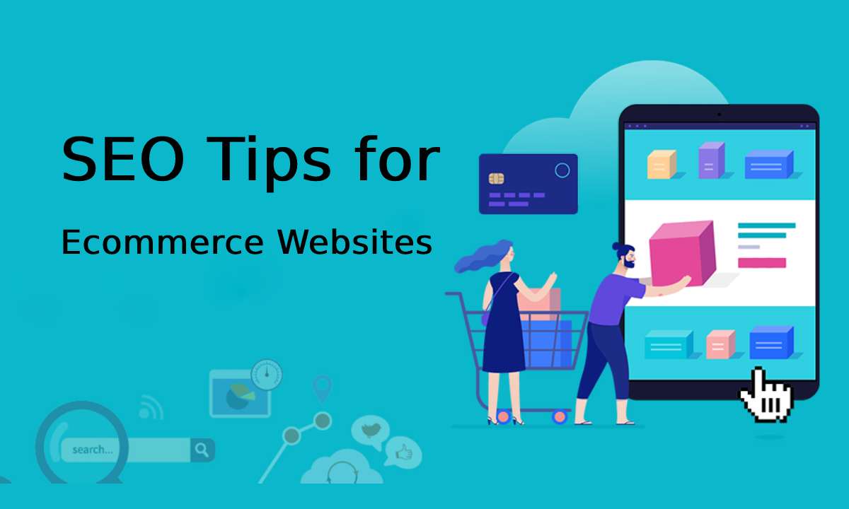 SEO Tips for Ecommerce Websites