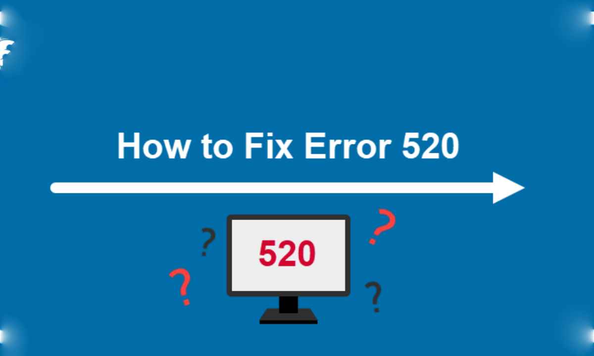 How to Fix Error 520