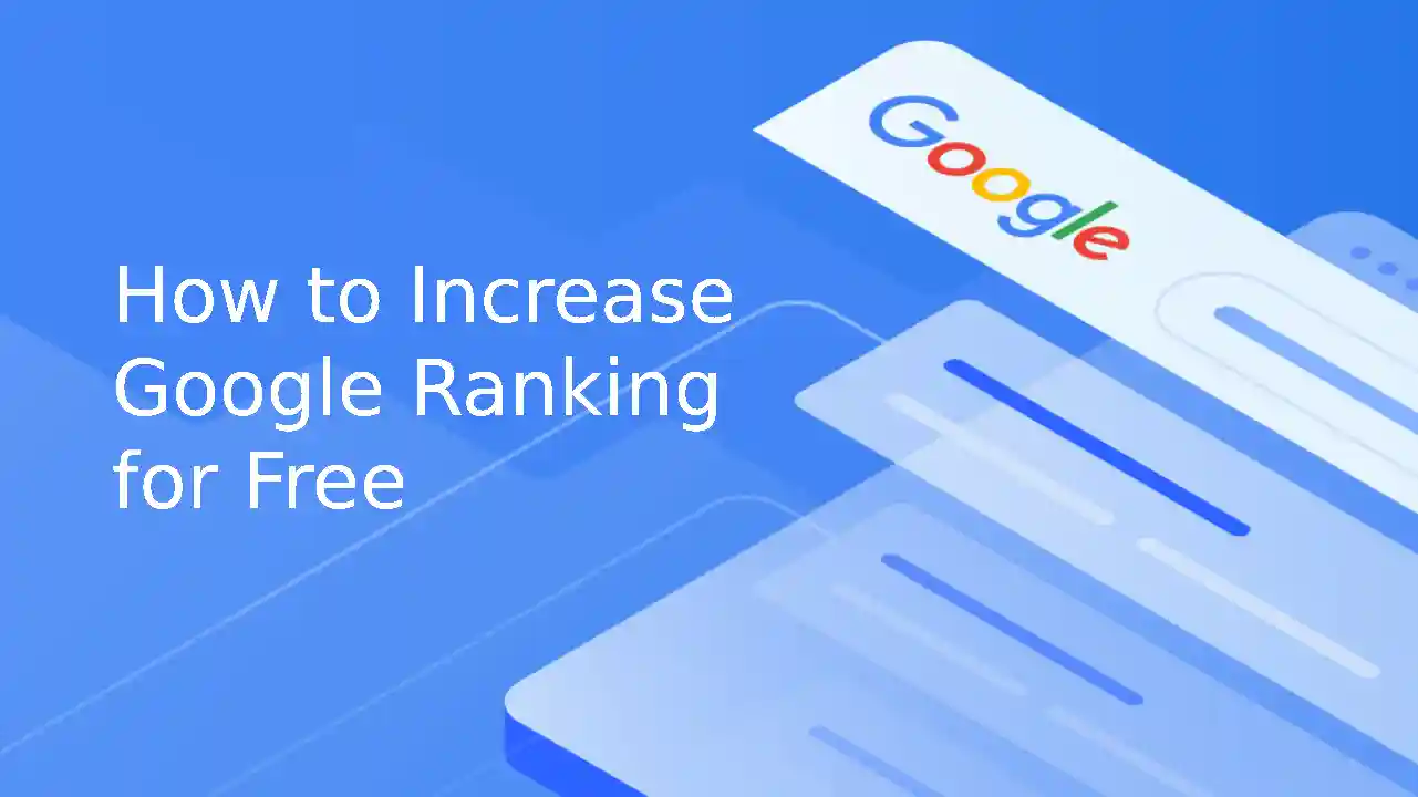 How to Increase Google Ranking for Free