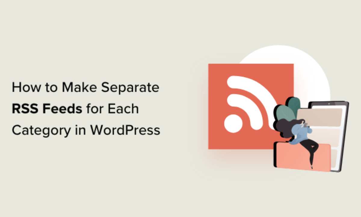 How to Make Separate RSS Feeds